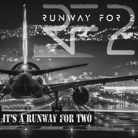 RUNWAY FOR 2 - IT'S A RUNWAY FOR TWO